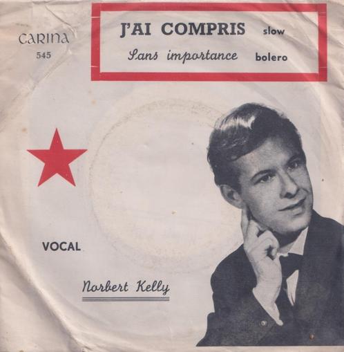 Norbert Kelly – J’ai compris / Sans importance – Single, Cd's en Dvd's, Vinyl Singles, Gebruikt, Single, Pop, 7 inch, Ophalen of Verzenden