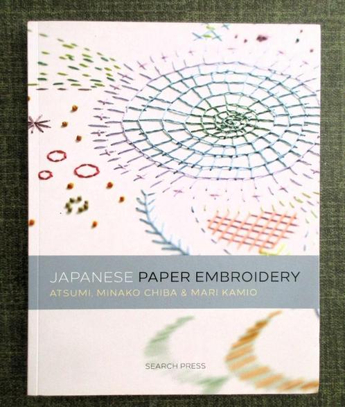 BOEKEN : JAPANESE PAPER EMBROIDERY, Hobby en Vrije tijd, Kaarten | Zelf maken, Zo goed als nieuw, Ophalen