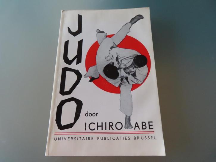 Judo door Ichiro Abe (7de Dan)   NEDERLANDSE VERSIE !, Boeken, Sportboeken, Zo goed als nieuw, Vechtsport, Ophalen of Verzenden