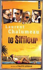 Laurent Chalumeau - Le Siffleur, Comme neuf, Enlèvement ou Envoi, Laurent Chalumeau