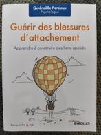 Guérir des blessures d'attachement - Gwenaëlle Persiaux, Boeken, Psychologie, Ophalen, Zo goed als nieuw, Persoonlijkheidsleer
