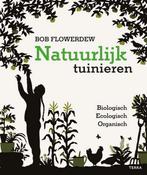 boek: natuurlijk tuinieren/Bob Flowerdew, Enlèvement ou Envoi, Comme neuf, Jardinage et Plantes de jardin