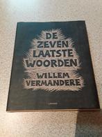 Willem Vermandere - De zeven laatste woorden, Ophalen of Verzenden, Zo goed als nieuw, Willem Vermandere