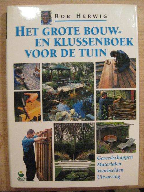 Rob Herwig: Het grote  bouw- en klussenboek voor de tuin, Livres, Maison & Jardinage, Comme neuf, Bricolage, Enlèvement ou Envoi