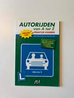 Autorijden van a tot z - praktijk, Boeken, Ophalen of Verzenden, J. Dio; C. Bruyne; L. Stevens