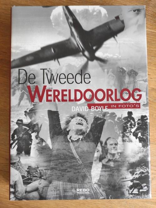 D. Boyle - De Tweede Wereldoorlog in foto's, Boeken, Kunst en Cultuur | Fotografie en Design, Zo goed als nieuw, Ophalen of Verzenden