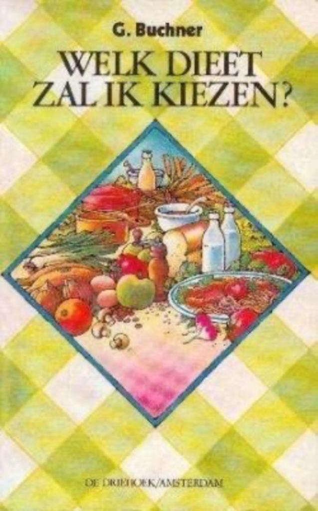 Welk dieet zal ik kiezen? G. Buchner, Boeken, Gezondheid, Dieet en Voeding, Ophalen