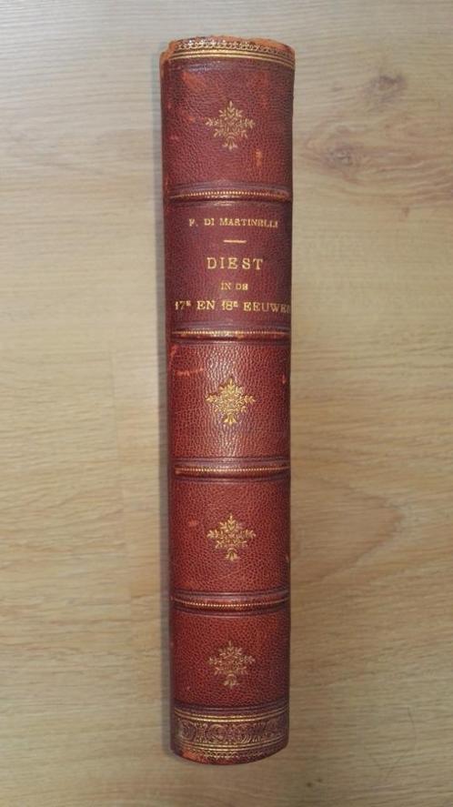 Di Martinelli - Diest in de 17e en 18e eeuwen - 1897, Boeken, Geschiedenis | Stad en Regio, Ophalen of Verzenden