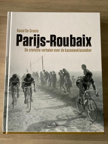Paris-Roubaix De sterkste verhalen over de kasseiklassieker