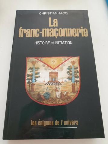 La franc-maconnerie: histoire et initiation - Jacq Christian beschikbaar voor biedingen