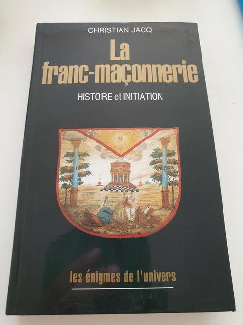 La franc-maconnerie: histoire et initiation - Jacq Christian, Boeken, Esoterie en Spiritualiteit, Zo goed als nieuw, Ophalen of Verzenden
