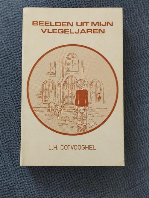 L.H. Cotvooghel - Beelden uit mijn vlegeljaren, Boeken, Literatuur, Zo goed als nieuw, België, Ophalen of Verzenden