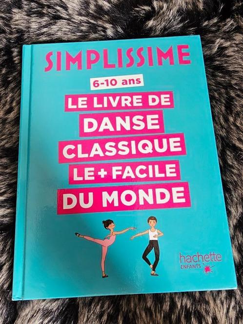 Simplissime — Het gemakkelijkste klassieke dansboek ter wer, Boeken, Kinderboeken | Kleuters, Zo goed als nieuw, Non-fictie, 5 of 6 jaar