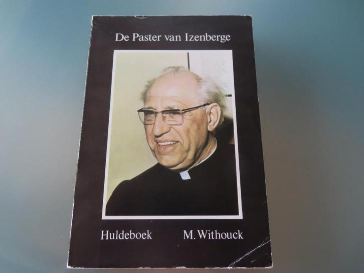 De paster van Izenberge - Huldeboek M. Withouck, Boeken, Politiek en Maatschappij, Gelezen, Maatschappij en Samenleving, Ophalen of Verzenden