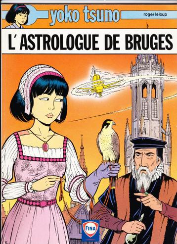 BD Yoko Tsuno " L'Astrologue de Bruges " R Leloup 