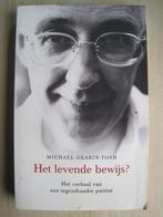 083 - Het levende bewijs? - Michael Gearin Tosh, Boeken, Biografieën, Wetenschap, Michael Gearin Tosh, Ophalen of Verzenden, Zo goed als nieuw