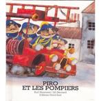 Piro et les Pompiers - Kurt Baumann et Jiri Bernard, Fiction général, Garçon ou Fille, 4 ans, Baumann Kurt