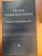 David Van Reybrouck - Tegen verkiezingen, Ophalen of Verzenden, Zo goed als nieuw, David Van Reybrouck
