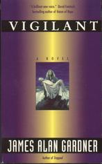 Vigilant- James Alan Gardner - Science fiction, Verzenden, Gelezen, James Alan Gardner