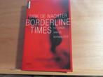 NIEUWSTAAT / Borderline Times – Dirk De Wachter, Livres, Psychologie, Dirk De Wachter, Autres sujets/thèmes, Enlèvement ou Envoi