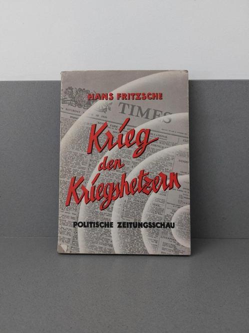 Hans Fritzsche- Krieg den Kriegshetzern, Boeken, Geschiedenis | Wereld, Zo goed als nieuw, Europa, 20e eeuw of later, Verzenden