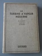 E.A. Kraft La turbine a Vapeur Moderne 1939 Dunod, Boeken, Verzenden, Zo goed als nieuw, Overige wetenschappen