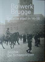 Bolwerk Brugge. Bezette stad in 14-18, Boeken, Ophalen of Verzenden