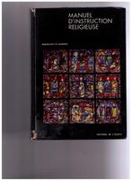 Manuel d instruction religieuse - Editions de l'Ecole 1960, Mgr Audollent & Charrat, Utilisé, Enlèvement ou Envoi, Christianisme | Catholique