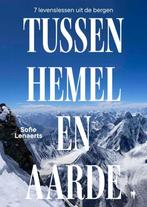 Tussen hemel en aarde - 7 levenslessen uit de bergen, Spiritualiteit algemeen, Verzenden, Nieuw, Sofie Lenaerts