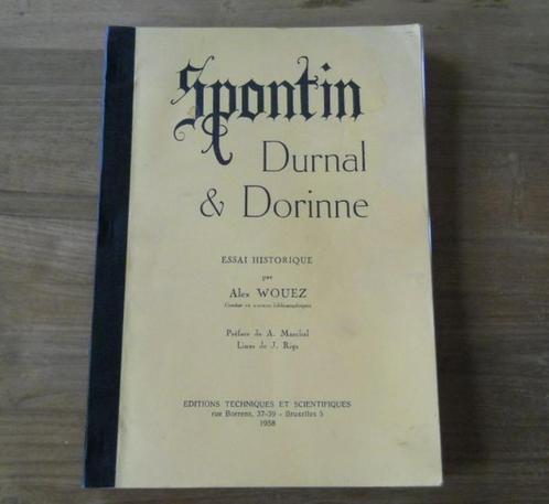 Spontin Durnal & Dorinne (A. Wouez) Essai historique - Yvoir, Livres, Histoire nationale, Utilisé, Enlèvement ou Envoi