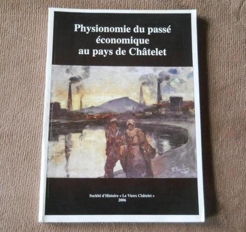 Physionomie du passé économique au pays de Châtelet, Boeken, Geschiedenis | Nationaal, Gelezen, Ophalen of Verzenden