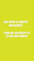 OPKOPER VAN KAPOTTE DROOGKASTEN, Elektronische apparatuur, Ophalen of Verzenden