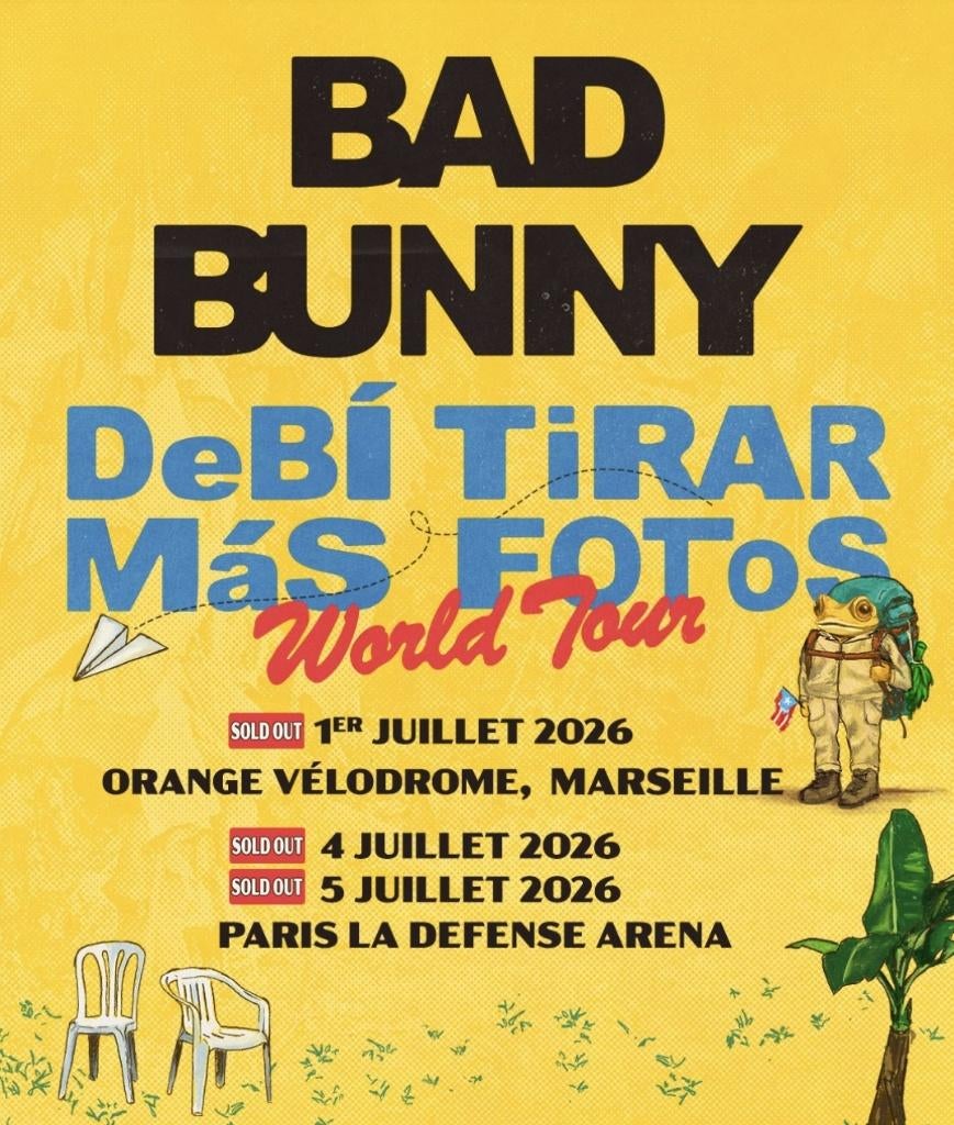 Places de concert BAD BUNNY - Paris les 04 et 05/07/2026