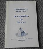 Les chapelles de Bousval (P. Olbrechts & B. Huts) Genappe, Enlèvement ou Envoi, Utilisé