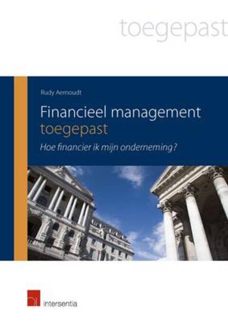 Financieel Management Toegepast - Rudy Aernoudt - NIEUW, Boeken, Economie, Management en Marketing, Nieuw, Geld en Beleggen, Ophalen of Verzenden