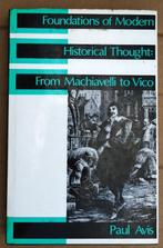 Modern Historical Thought: Machiavelli to Vico - 1986 - Avis, Boeken, Filosofie, Gelezen, Paul Avis (°1947), Ophalen of Verzenden