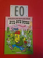 Bd bye bye bush, EO, Enlèvement ou Envoi