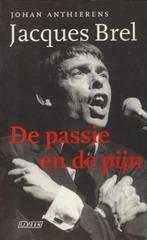 (m21b) Jacques Brel, de passie en de pijn, 3de druk,1998, Utilisé, Enlèvement ou Envoi