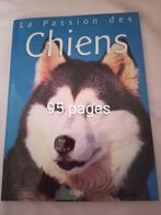 Livre la passion des chiens, Livres, Animaux & Animaux domestiques, Chiens, Enlèvement ou Envoi