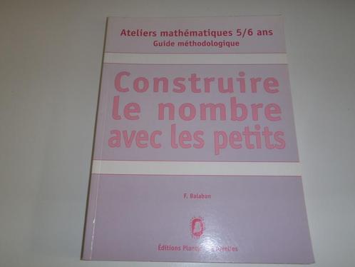 Ateliers mathématiques 5/6 ans guide methodologique, Boeken, Schoolboeken, Zo goed als nieuw, BSO, Ophalen of Verzenden