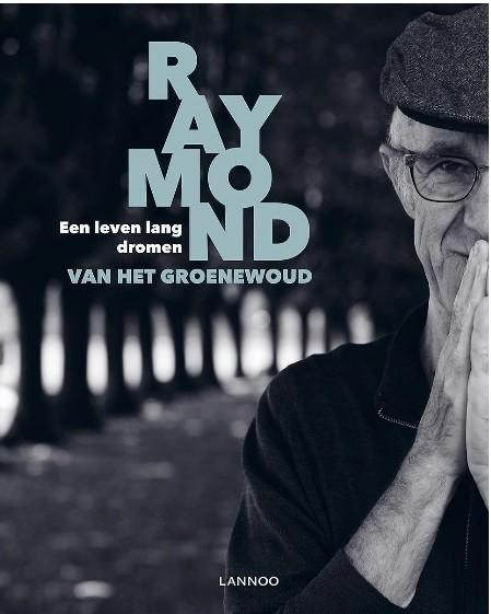 Een leven lang dromen, Raymond van het Groenewoud BK, Livres, Musique, Comme neuf, Envoi