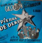 Pierre De Deken - Dikke Gaston Den Bombardon, 7 inch, Single, Ophalen of Verzenden, Zo goed als nieuw
