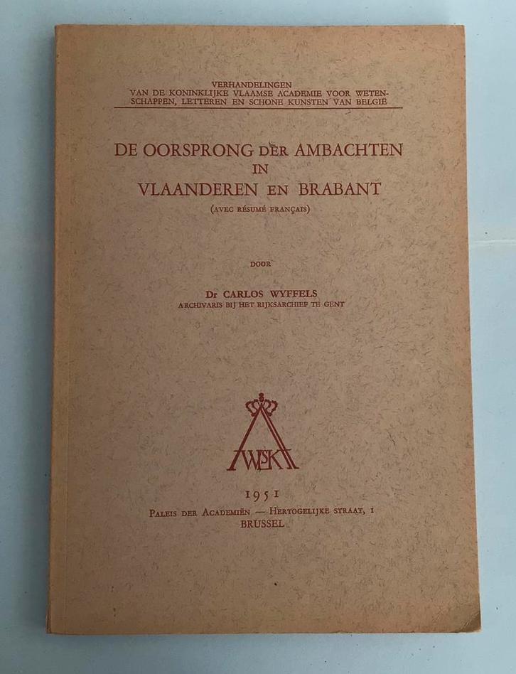 De Oorsprong der Ambachten in Vlaanderen en Brabant, Boeken, Geschiedenis | Nationaal, Zo goed als nieuw, Ophalen of Verzenden