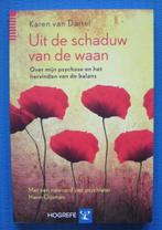 Uit de schaduw van de waan - Karen van Dartel, Comme neuf, Karen van Dartel, Enlèvement ou Envoi