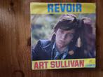 45T Art Sullivan - Revoir, Cd's en Dvd's, Pop, Gebruikt, Ophalen of Verzenden, 7 inch
