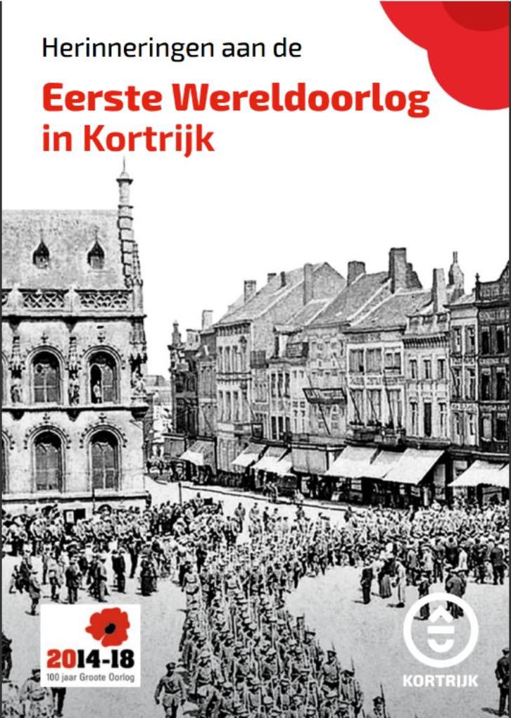 Eerste wereldoorlog in Kortrijk, Boeken, Geschiedenis | Stad en Regio, Ophalen