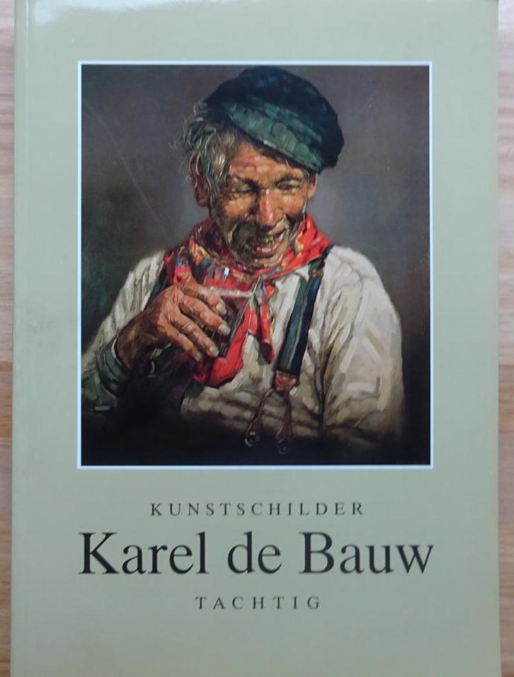 Karel de Bauw, 80, kunstschilder, monografie Asse 1989, Boeken, Kunst en Cultuur | Beeldend, Zo goed als nieuw, Schilder- en Tekenkunst