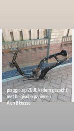 piaggio zip 2000 kaders met belgische papieren gezocht, Fietsen en Brommers, Ophalen, Zo goed als nieuw