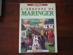 Livre L'Ardenne de Maringer de Omer Marchal, Peinture et dessin, Enlèvement ou Envoi, Comme neuf, Omer MARCHAL