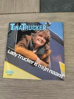 7' vinyl singel van Tina trucker, Ophalen of Verzenden, Zo goed als nieuw